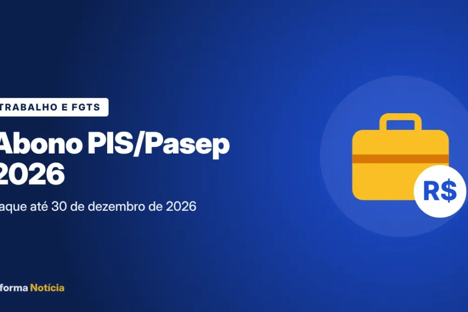 Capa do artigo: Abono salarial PIS/Pasep 2026: quem tem direito, valor e calendário