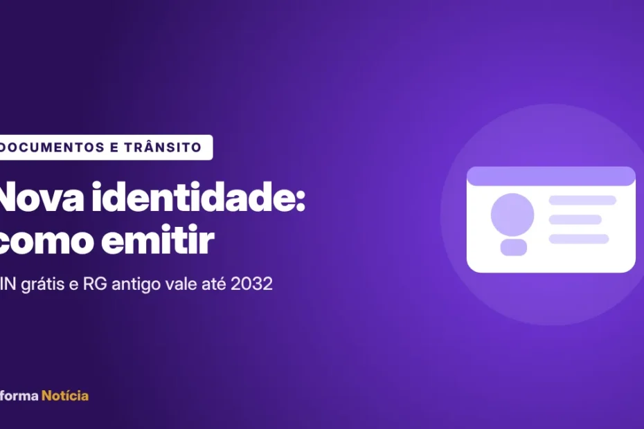 Capa do artigo: Carteira de Identidade Nacional: como emitir e validade do RG