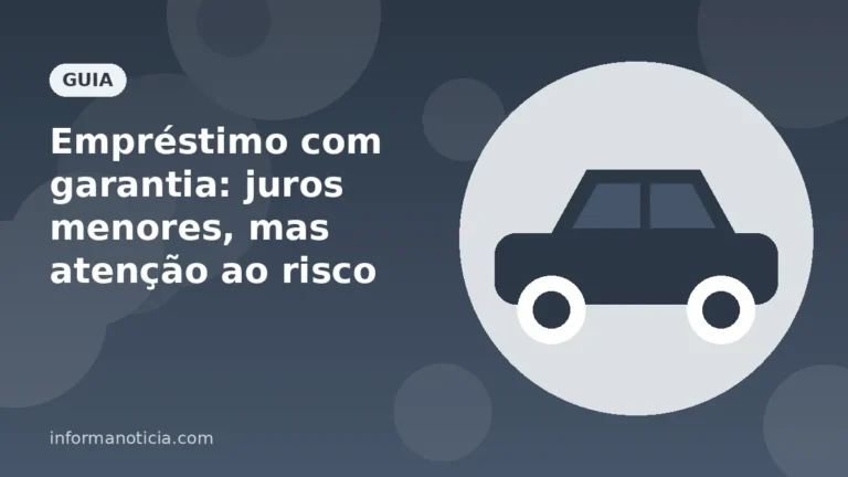 Capa do artigo: Empréstimo com garantia: juros menores, mas atenção ao risco