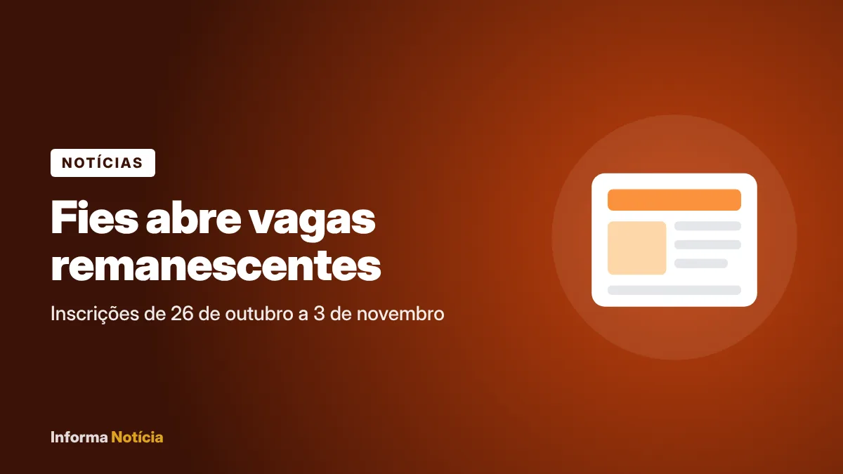 Fies remanescente 2026: inscrições começam em 26 de outubro