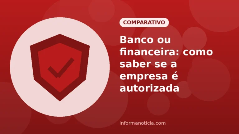 Capa do artigo: Banco ou financeira: como saber se a empresa é autorizada